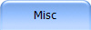 Misc